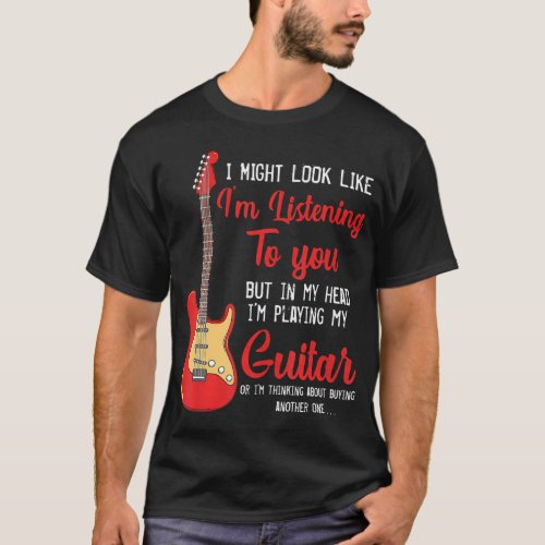 I Might Look Like IM Listening To You Bass T_Shirt