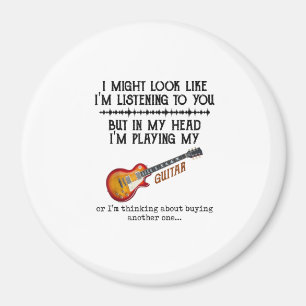I Might Look Like Im Listening to You But in My He Magnet