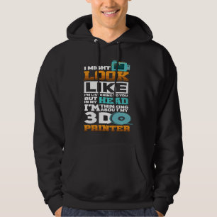 I Might Look Like I'm Listening To You Funny 3D Pr Hoodie