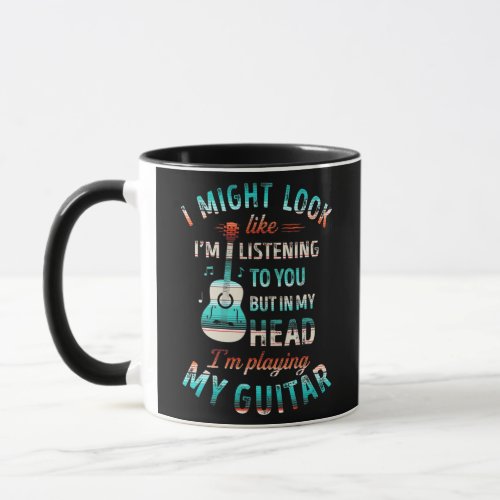 I Might Look Like Im Listening to You Music Mug