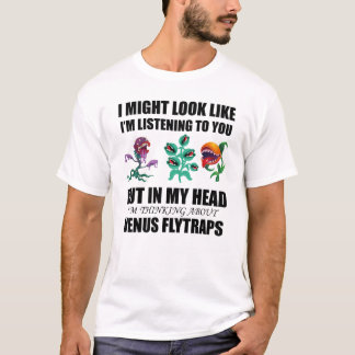 I might look like I'm listening to you T-Shirt