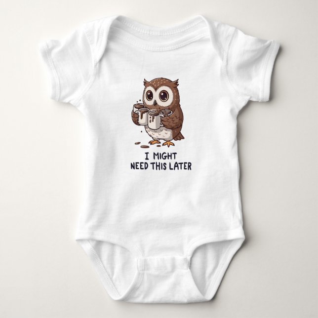 I Might Need Coffee Later - Funny Owl Humor Baby Bodysuit (Front)