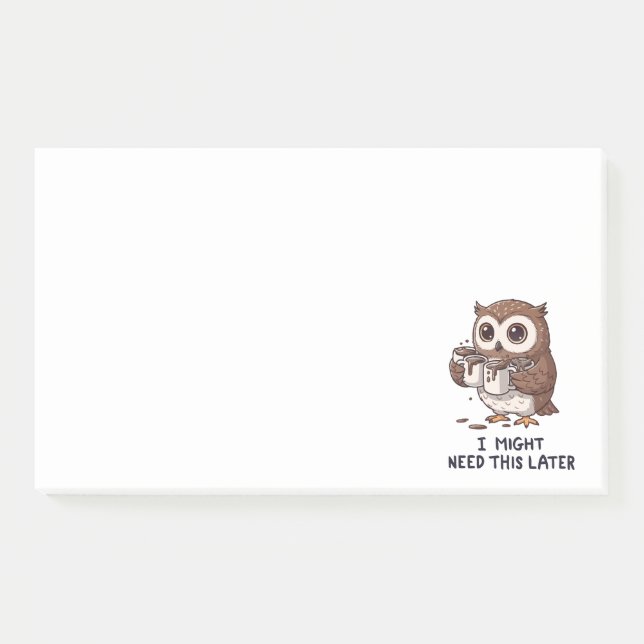 I Might Need Coffee Later - Funny Owl Humor Post-it Notes (Front)