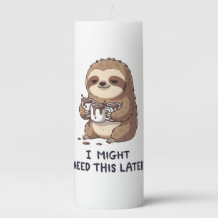 I Might Need Coffee Later - Lazy Sloth Humor Pillar Candle