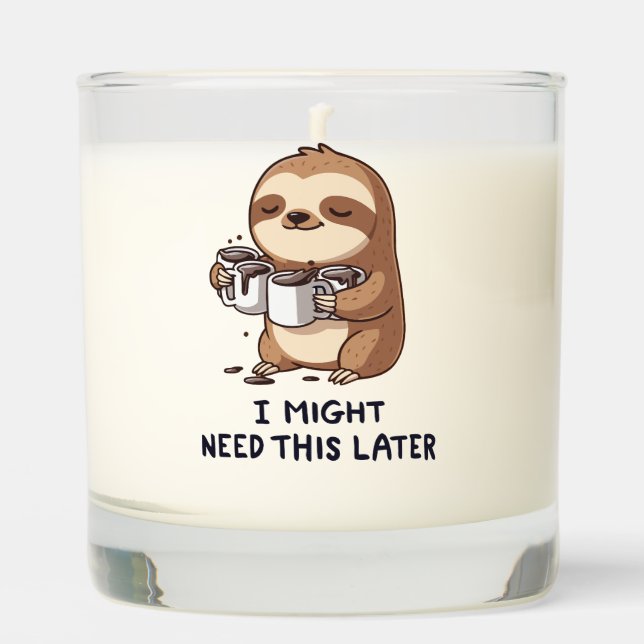 I Might Need Coffee Later - Lazy Sloth Humor Scented Candle (Front)