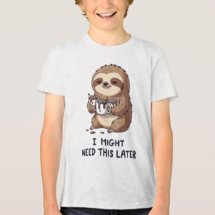 I Might Need Coffee Later - Lazy Sloth Humor Tri-Blend Shirt