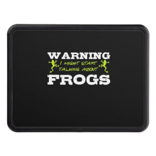 I Might Start Talking About Frogs Hitch Cover