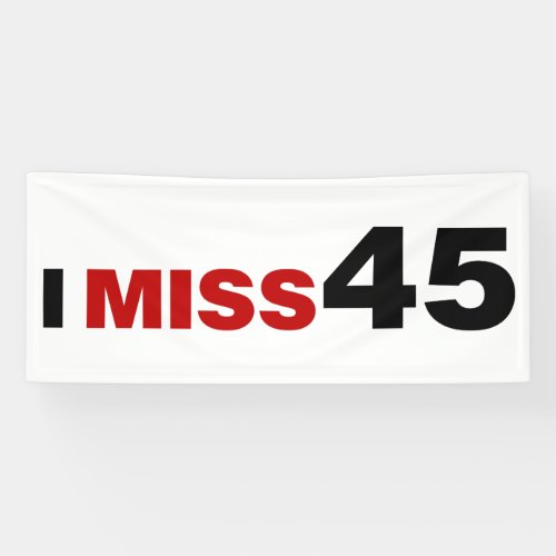 I Miss 45 Banner