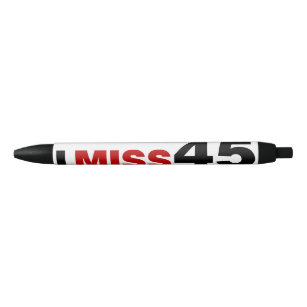 I Miss 45 Black Ink Pen