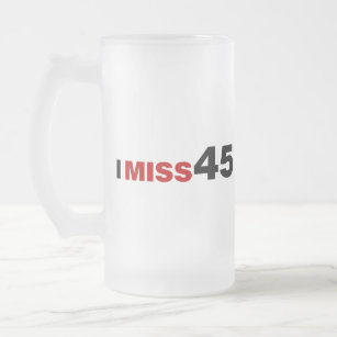 I Miss 45 Frosted Glass Beer Mug