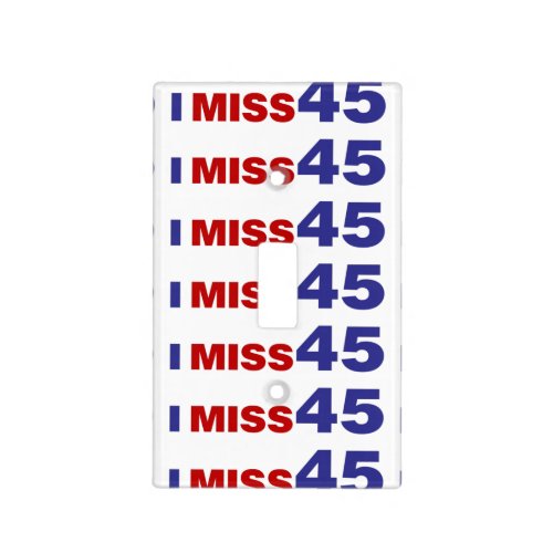 I Miss 45 Light Switch Cover