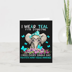 I Miss Every Single Day Polycystic Kidney Disease Card