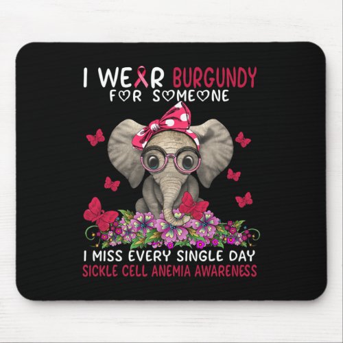 I miss every single day Sickle Cell Anemia Awarene Mouse Pad