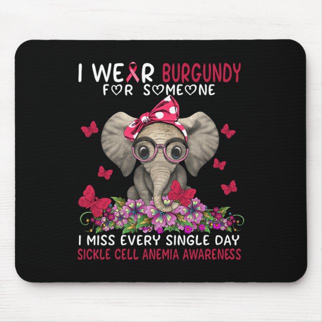 I miss every single day Sickle Cell Anemia Awarene Mouse Pad (Front)
