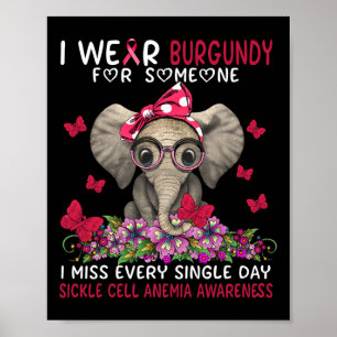 I miss every single day Sickle Cell Anemia Awarene Poster