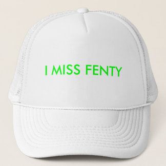I MISS FENTY HAT