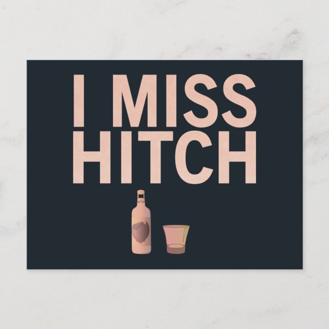 I Miss Hitch (light on dark) Postcard (Front)