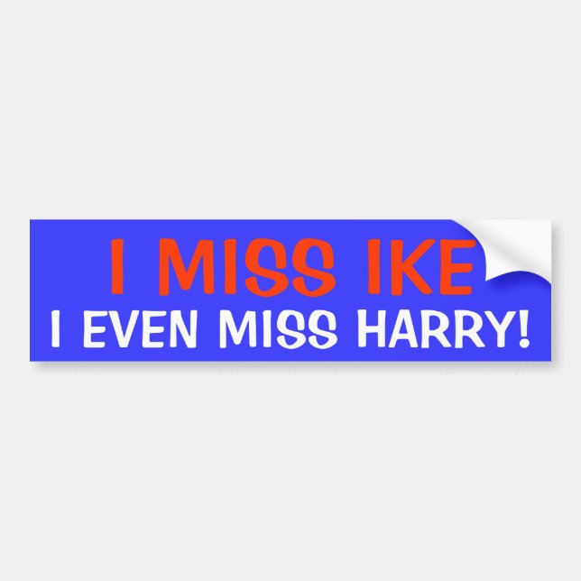 I MISS IKE BUMPER STICKER (Front)