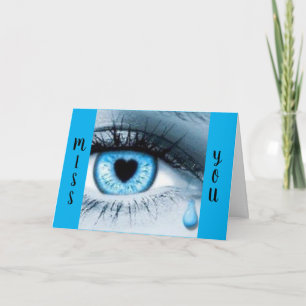 ****I MISS & LOVE YOU**** EVERY DAY EVERY MINUTE CARD