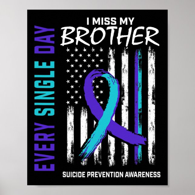 I Miss My Brother Suicide Awareness Prevention Ame Poster (Front)