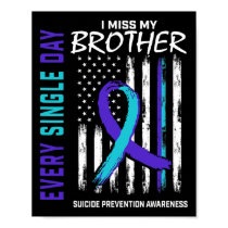 I Miss My Brother Suicide Awareness Prevention Ame Poster