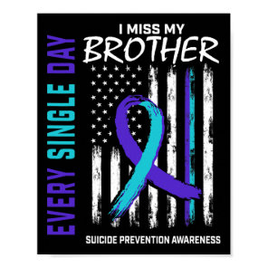 I Miss My Brother Suicide Awareness Prevention Ame Poster