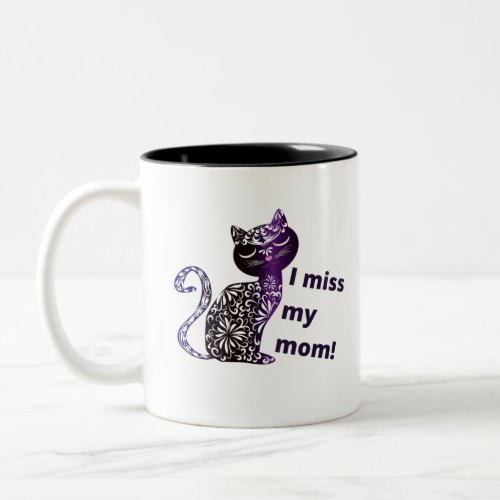 I miss my cat mom Two_Tone coffee mug