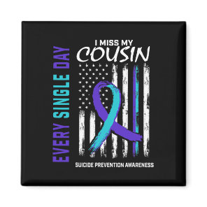 I Miss My Cousin Suicide Awareness Prevention Amer Magnet