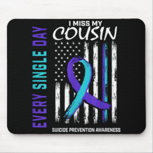 I Miss My Cousin Suicide Awareness Prevention Amer Mouse Pad