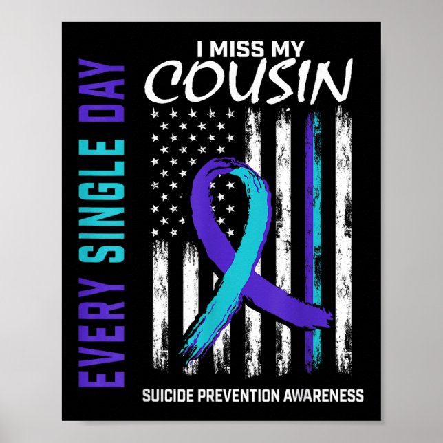 I Miss My Cousin Suicide Awareness Prevention Amer Poster (Front)