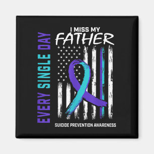 I Miss My Dad Father Suicide Awareness Prevention Magnet
