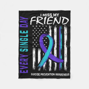 I Miss My Friend Suicide Awareness Prevention Amer Fleece Blanket