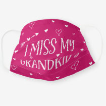 I Miss My Grandkids - Any Colors Cloth Face Mask