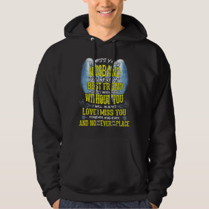 I Miss My Husband It's Been Hard Without You Alway Hoodie