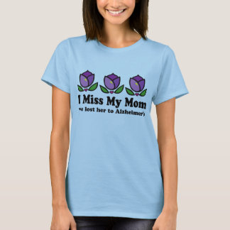 I Miss My Mom Womens Alzheimer's T-shirt