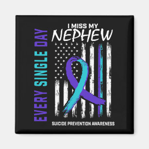 I Miss My Nephew Suicide Awareness Prevention Amer Magnet