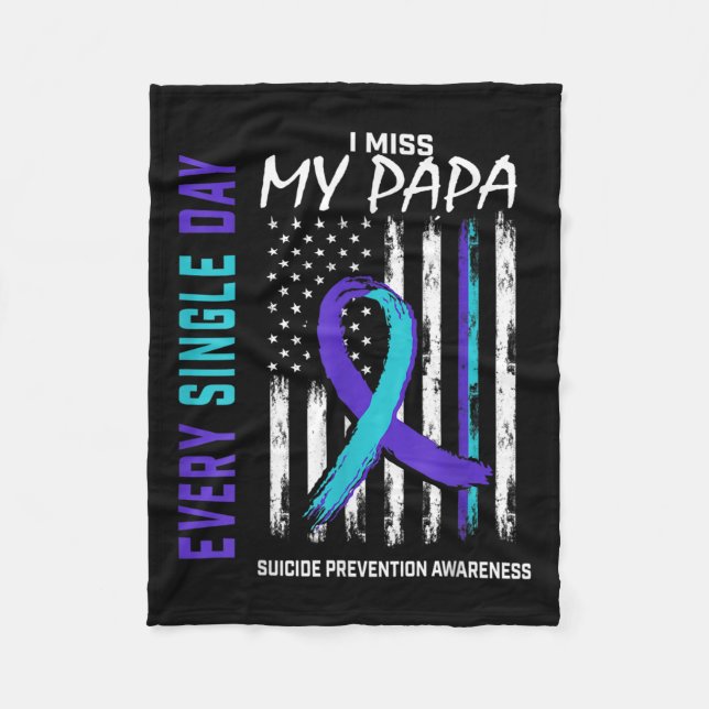 I Miss My Papa Suicide Awareness Prevention Americ Fleece Blanket (Front)