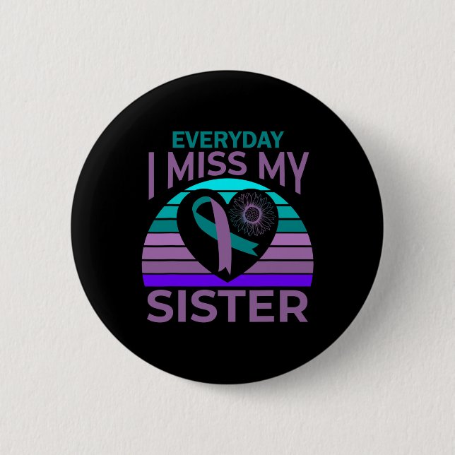 I Miss My Sister Heart Ribbon Suicide Awareness Br Button (Front)