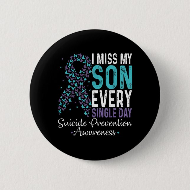 I Miss My Son Every Single Day Prevention Ribbon Button (Front)