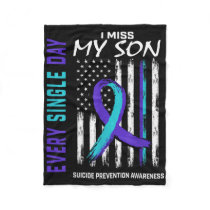 I Miss My Son Suicide Awareness Prevention America Fleece Blanket