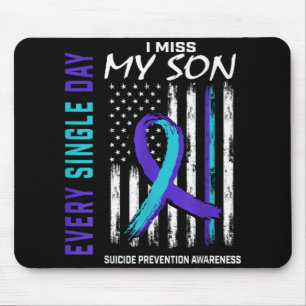 I Miss My Son Suicide Awareness Prevention America Mouse Pad
