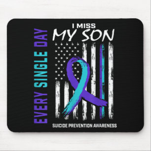 I Miss My Son Suicide Awareness Prevention America Mouse Pad
