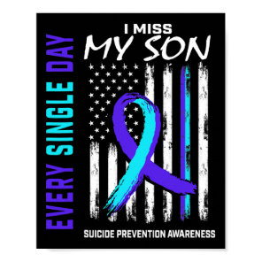I Miss My Son Suicide Prevention Awareness America Poster