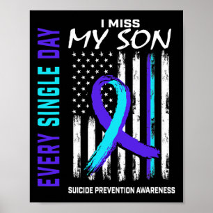 I Miss My Son Suicide Prevention Awareness America Poster