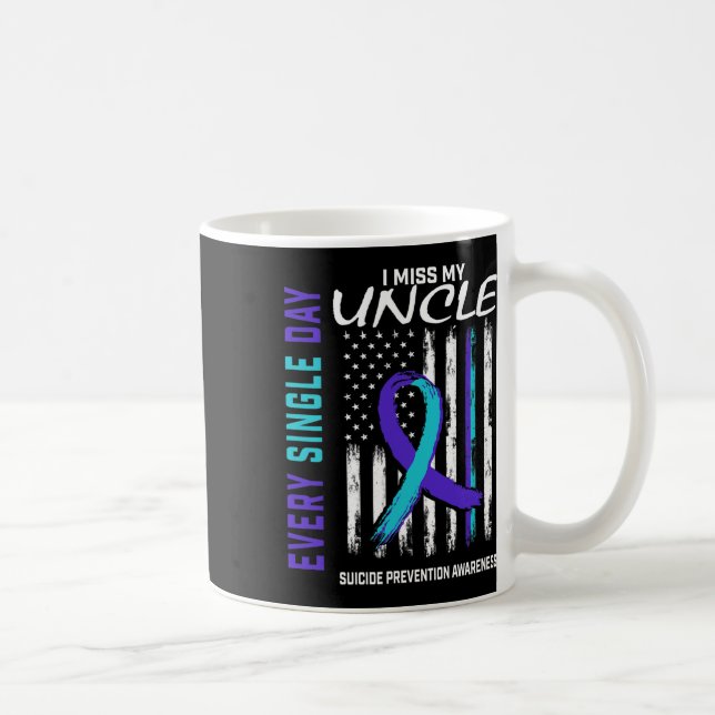 I Miss My Uncle Suicide Awareness Prevention Ameri Coffee Mug (Right)