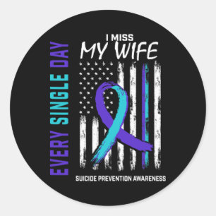 I Miss My Wife Suicide Awareness Prevention Americ Classic Round Sticker