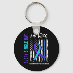 I Miss My Wife Suicide Awareness Prevention Americ Keychain