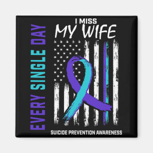 I Miss My Wife Suicide Awareness Prevention Americ Magnet