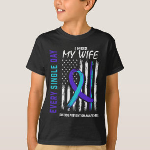 I Miss My Wife Suicide Awareness Prevention Americ T-Shirt