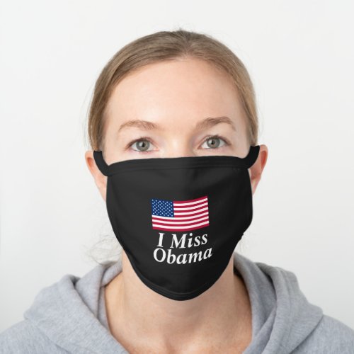 I Miss Obama Black Cotton Face Mask